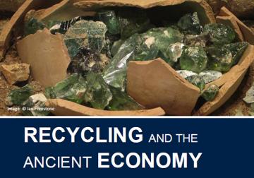 Recycling and the Ancient Economy conference